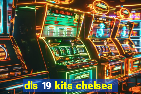 dls 19 kits chelsea